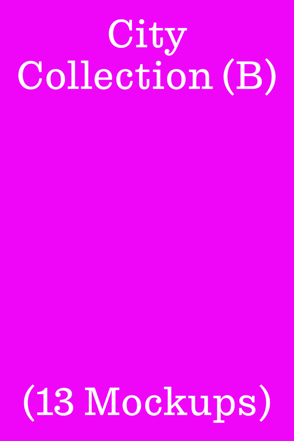 City Collection B (13 mockups) - City Collection B (13 mockups)